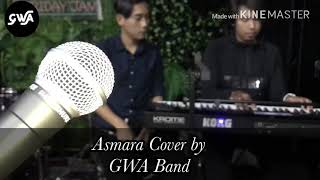 Asmara - Setia Band (cover by GWA Band)
