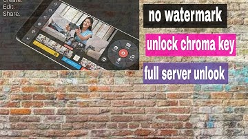 No watermark unlock Chroma key full server unlock with kinemaster app
