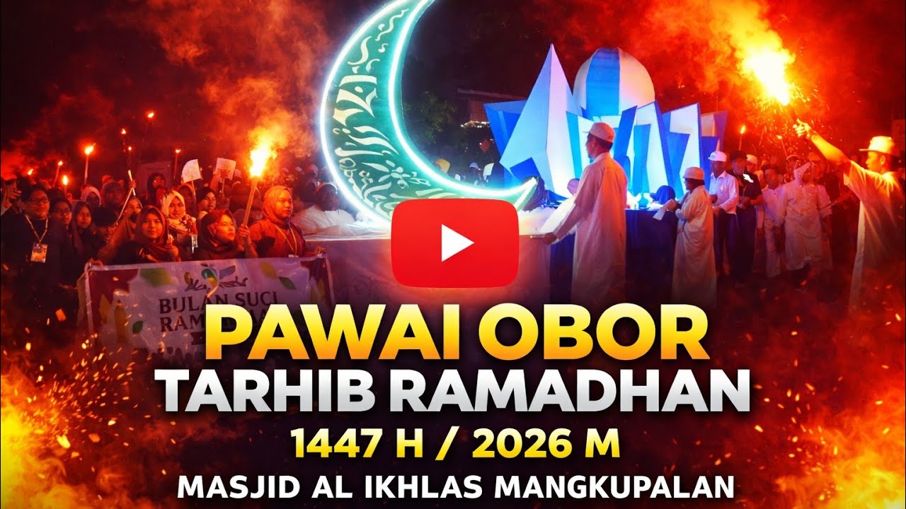 Pawai Obor Tarhib Ramadhan 1447 H / 2026 M Masjid Al Ikhlas Mangkupalan
