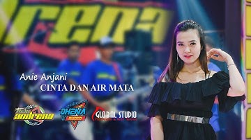 ANIE ANJANIE - Cinta Dan Air Mata | New Andrena | GLOBAL STUDIO