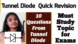Tunnel Diode Quick Revision| 10 Questions on Tunnel Diode| Advantages and Applications| Tunnel Chara