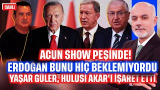 Acun Show Peşinde! Erdoğan'ın Beklemediği Karar... Yaşar Güler, Akar'ı İşaret Etti | GÜN ORTASI
