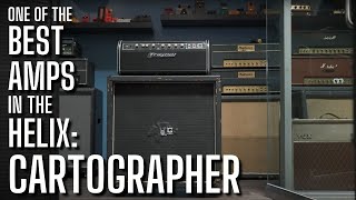 One of the BEST Amps in the Helix - Cartographer