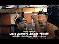 Close Quarters Combat Training with Damian Clapper & Dom Raso