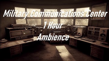 Military Communications Center | 1 Hour Ambience |