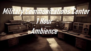 Military Communications Center | 1 Hour Ambience |