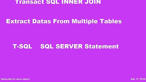 How to SELECT Multiple Tables using INNER JOIN Statement with Transact SQL (T-SQL) SQL SERVER #11