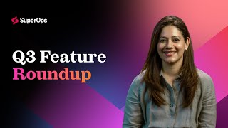 Celebrity What’s New at SuperOps – Q3 2025 Update | AI Patch, Billing & Faster Fixes Profile