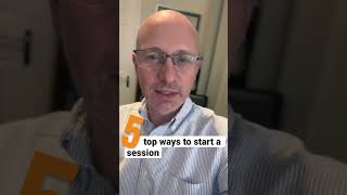 5 top ways to start a session