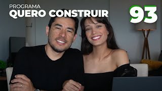 Programa Quero Construir - Ep.93