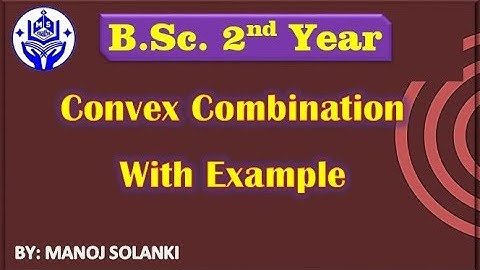 Convex combination with example || Definition | Intro | #msmaths |#bscmaths