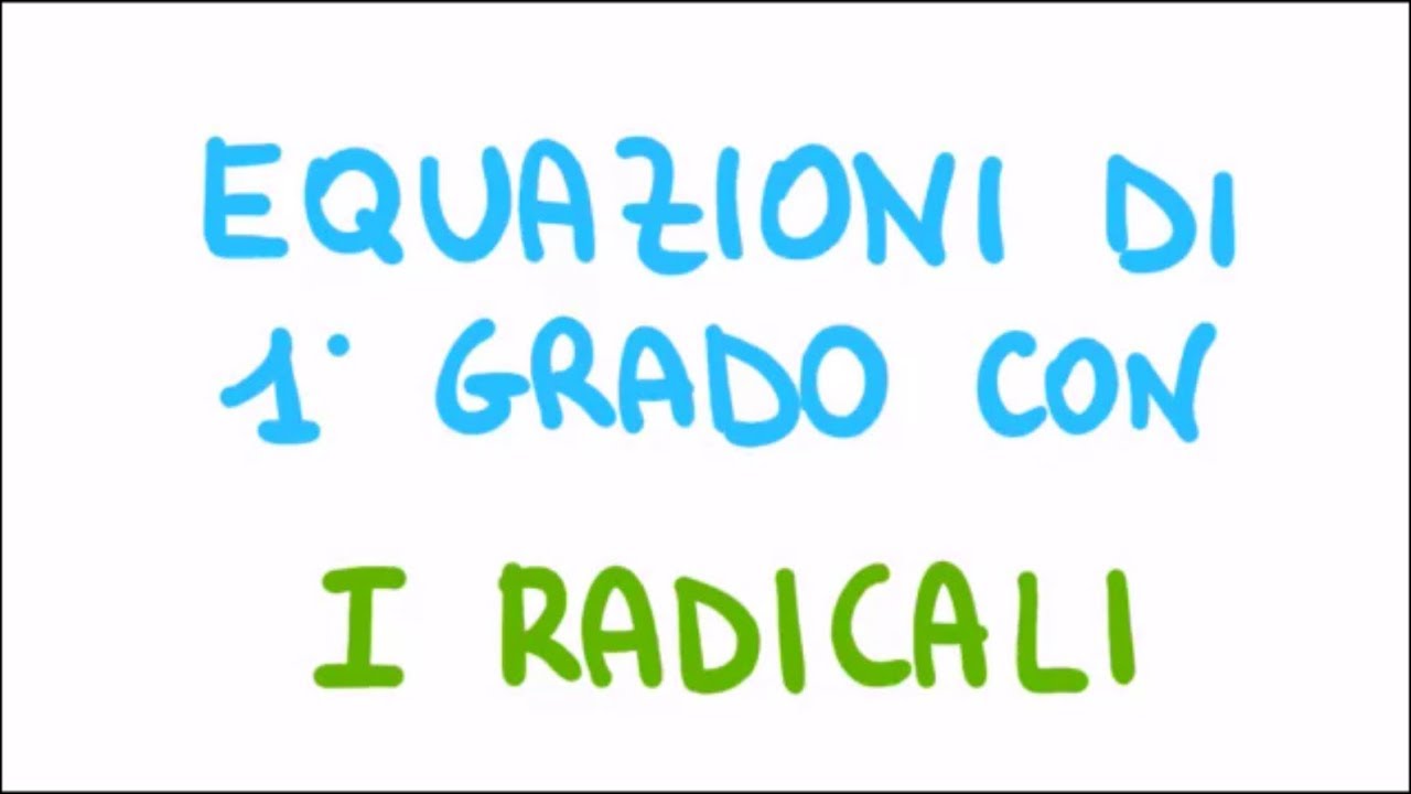 RADICALI : Equazioni di primo grado