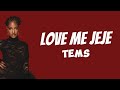 Tems - Love me jeje (lyrics) new song