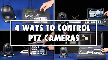 Four Ways to Control PTZ Cameras | Tech Tip Tuesdays