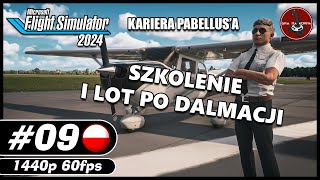 Szkolenie i lot po Dalmacji | KARIERA PABELLUS'a || #9 || Microsoft Flight Simulator 2024
