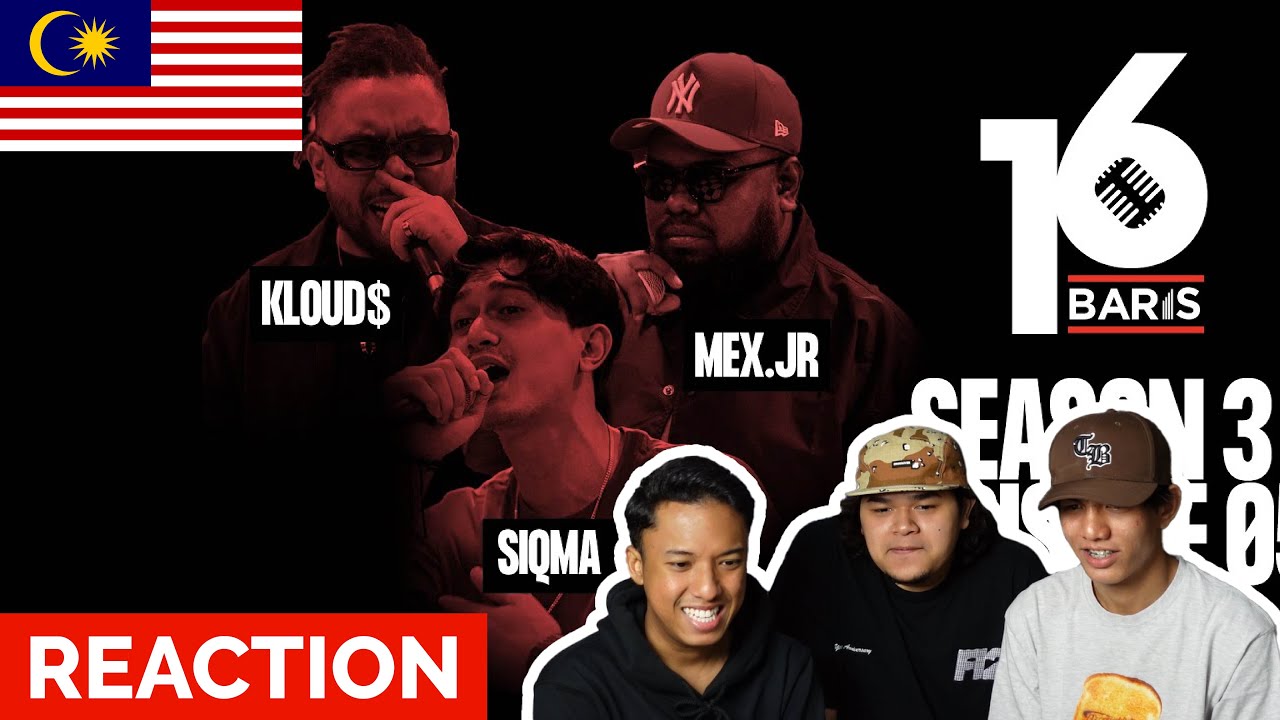 Mex Jr 16 Baris | Season 3 | EP5 | KLOUDS, SIQMA, MEX.JR - MALAYSIAN REACTION ...