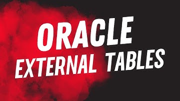 Oracle External Tables | Querying Data From External Files