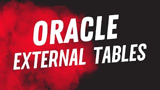 Oracle External Tables | Querying Data From External Files