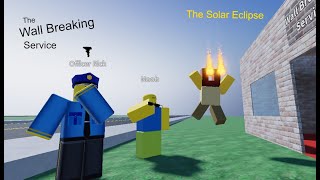 The Wall Breaking Service Special - The Solar Eclipse