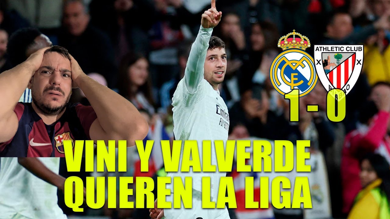 REAL MADRID 1 - 0 ATHLETIC. EL MADRID NO SE RINDE Y QUIERE LA LIGA ...