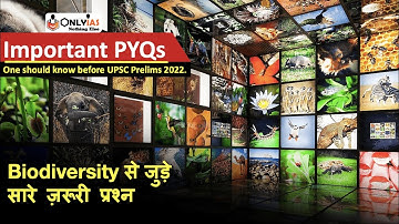 Important PYQs from Biodiversity | Environment UPSC | You should know before Prelims 2022