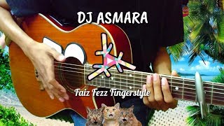 DJ AsmaaaraaaAAaA | Fingerstyle + drum Cover | Simple Fingerstyle EASY CHORD | Faiz Fezz chords