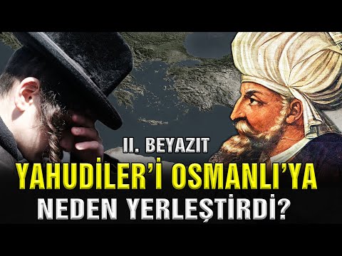 2. Beyazıd Yahudiler'i Osmanlıya Neden Yerleştirdi, Neden Kurtardı?