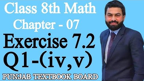 Class 8th Math Unit 7-Exercise 7.2 Question 1 (iv,v) -E.X 7.2 ( iv,v)-Fundamentals of Geometry- PTBB