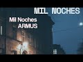 Mil noches  armus  vdeo oficial live