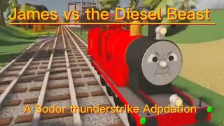 James Vs The Diesel Beast A Sodor Thunderstrike Adpdation