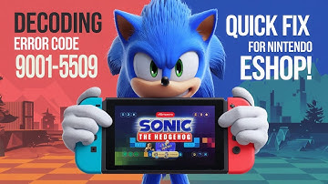 Decoding Error Code 9001-5509: Quick Fix for Nintendo eShop!