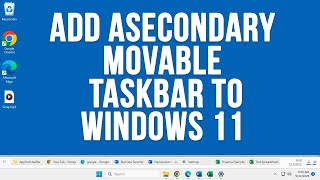 Add an Additional Windows 10 Style Taskbar to Windows 11
