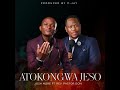 ATOKONGWA JESO JOSH MORE FT REV PASTOR DON