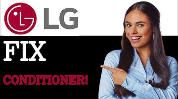 How To Fix LG Air Conditioner Error Code 151 (2025)