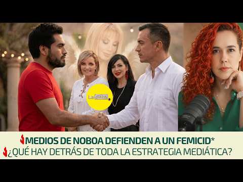 Noboa's media outlets defend a femicide* | What's behind the entire media strategy?