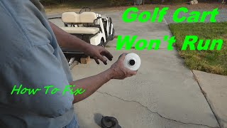 Golf Cart Won't Run - What to Look For & How to Fix (also Maintenance Tips for your Golf Cart)
