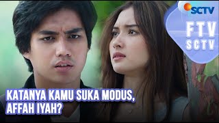 FTV SCTV Yuriska Patricia & Masaji Wijayanto - Katanya Kamu Suka Modus, Affah Iyah?