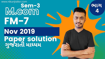 MCOM SEM-3 | Nov 2019 FM-7 Part 4 | VNSGU Paper solution