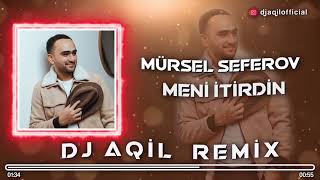 Dj Aqil & Mürsəl Səfərov - Məni İtirdin (Remix Version) 2021 Resimi