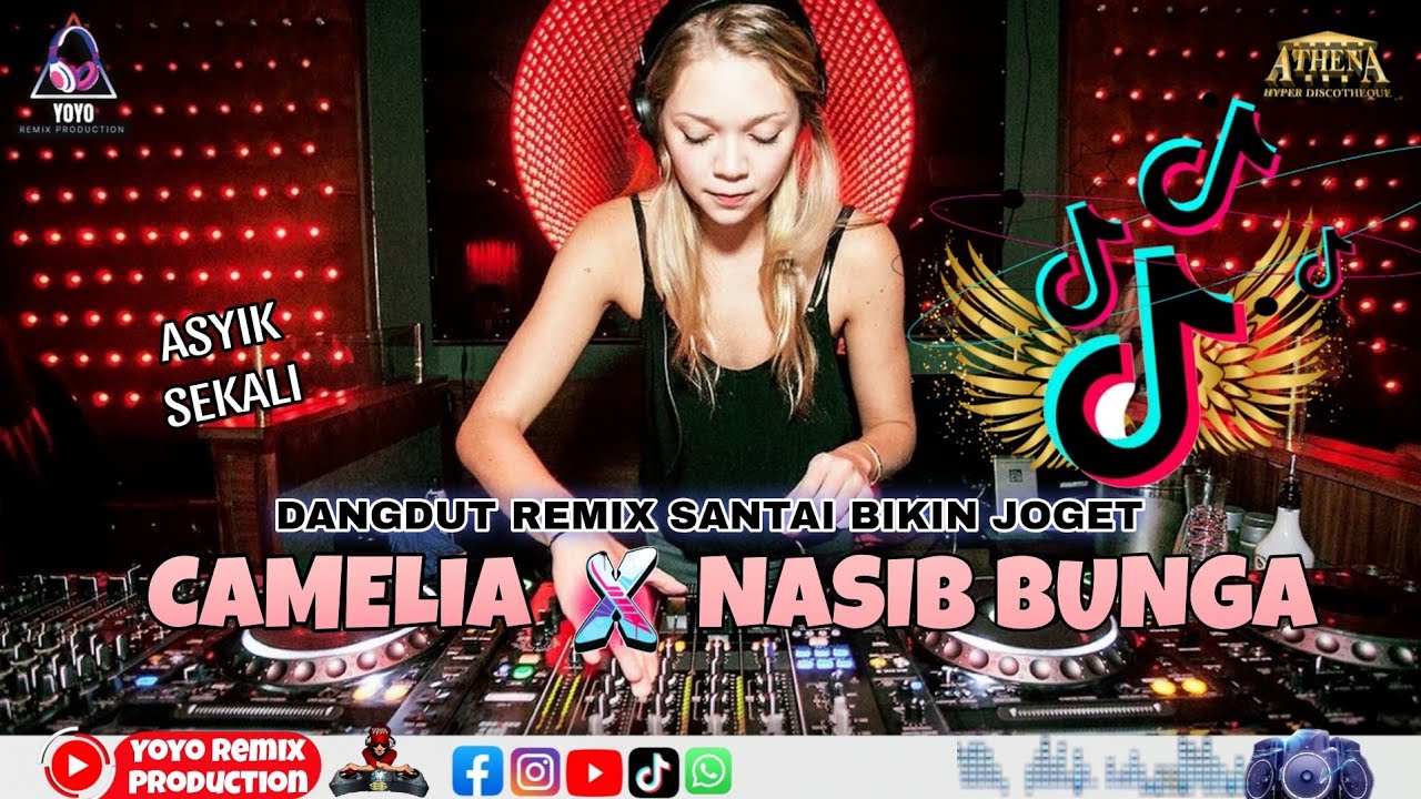 DJ TERBARU DANGDUT CAMELIA x NASIB BUNGA SANTAI FULL BASS VIRAL BIKIN GALAU HILANG