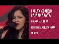 VOLVER A LOS 17 - Evelyn Cornejo FT. Pájaro Araya - Homenaje a Violeta Parra en vivo