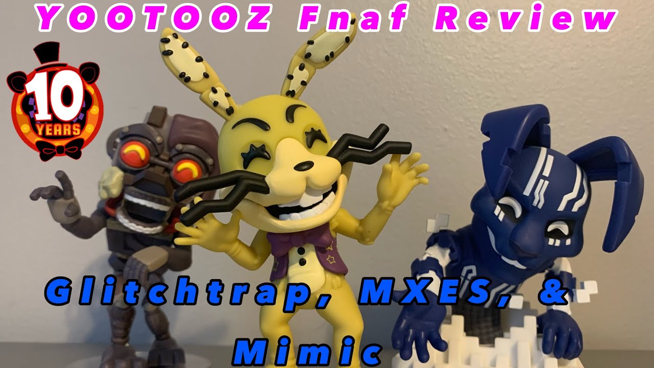Fnaf YouTooz Review (Glitchtrap, MXES, The Mimic) - YouTube