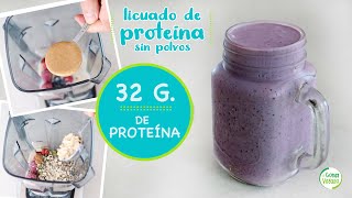 LICUADO DE PROTEÍNA SIN POLVOS | Natural, barato y con 32 g. de proteína...
