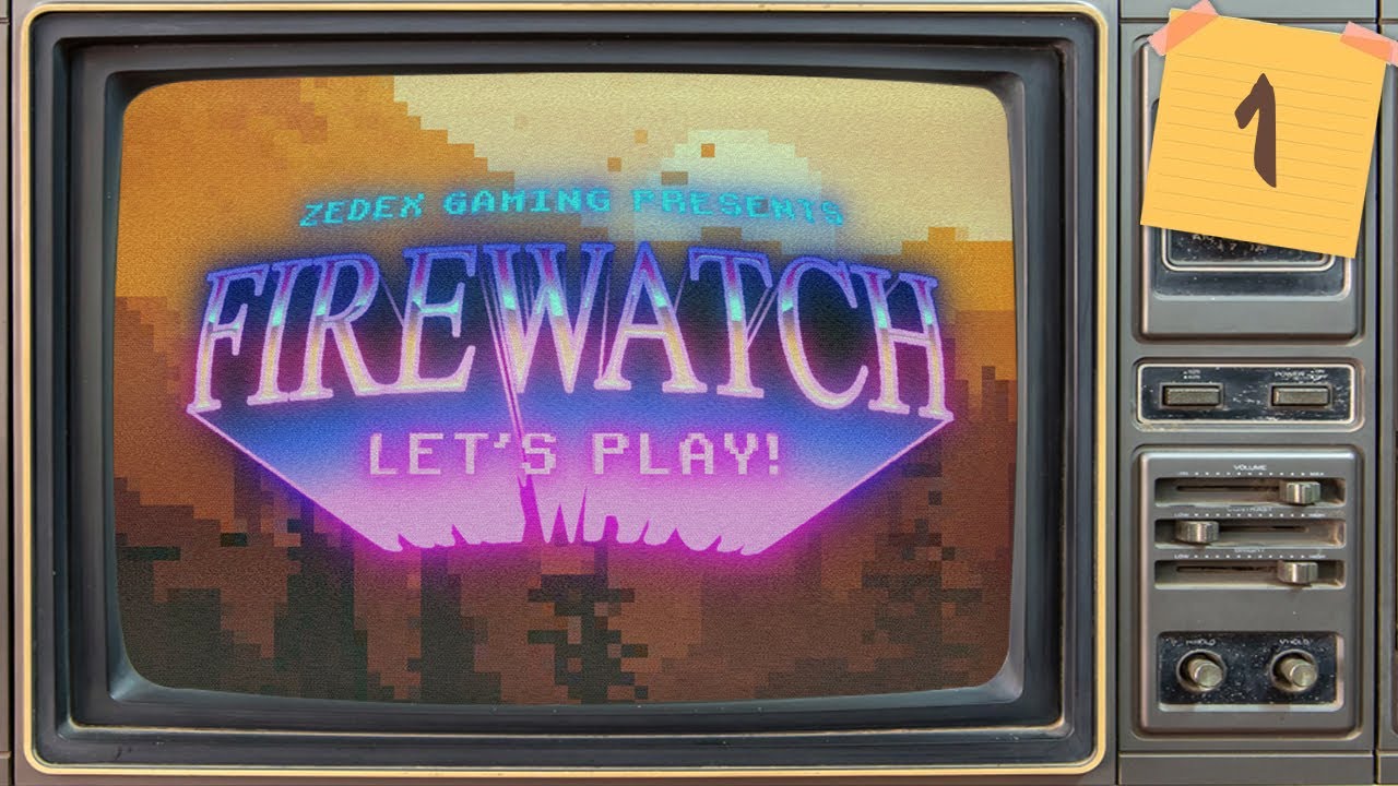 First time playing - FIREWATCH - Playthrough Part 1 - Day 01