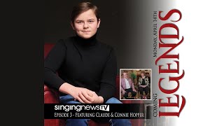 Legends | Episode 3 | Featuring Claude and Connie Hopper