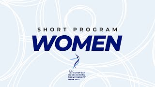 Women Short Program | ISU European Figure Skating Championships 2022 | Tallinn | #EuroFigure