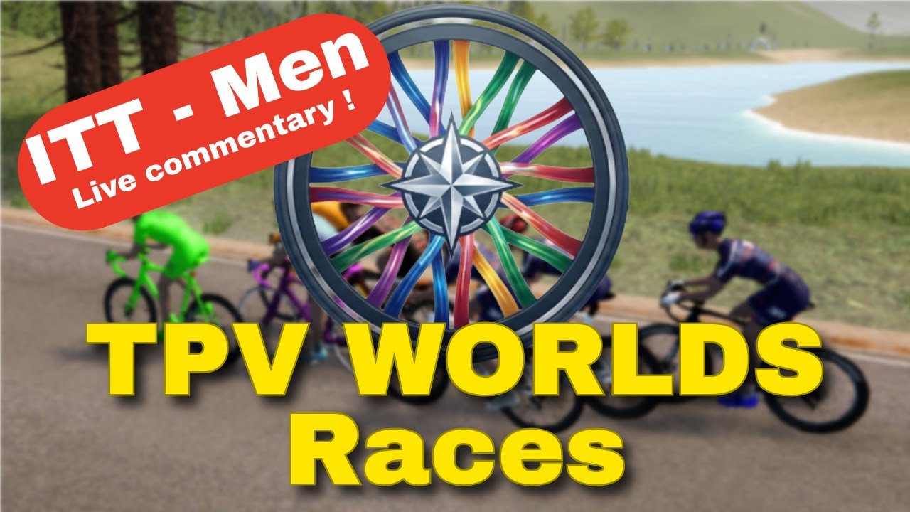 TrainingPeaks Virtual - WORLDS RACES ! Men ITT - Live Commentary with Totolekoala !