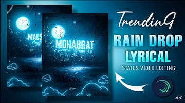 New Concept Rain Drop Lyrics Status Video Editing | Alight Motion Status Video Editing | Tutorial