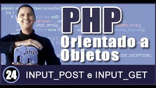 Curso de PHP OO Aula 24 INPUT POST INPUT GET Update