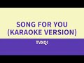 Song For You - TVXQ! (Karaoke Version)